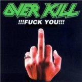 Overkill - Fuck You